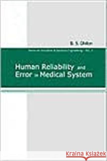 Human Reliability and Error in Medical System Dhillon, B. S. 9789812383594 World Scientific Publishing Company