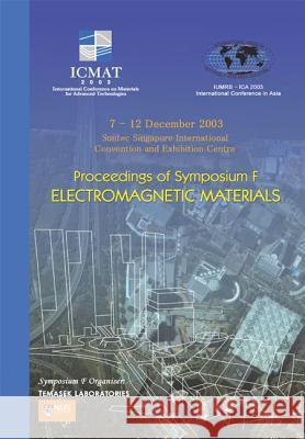 Electromagnetic Materials - Proceedings of the Symposium F Lim Hock Ong Chong Kim Serguei Matitsine 9789812383723