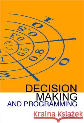 Decision Making and Programming V. V. Kolbin 9789812383792