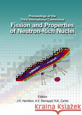 Fission and Properties of Neutron-Rich Nuclei - Proceedings of the Third International Conference H. K. Carter J. H. Hamilton A. V. Ramayya 9789812383860