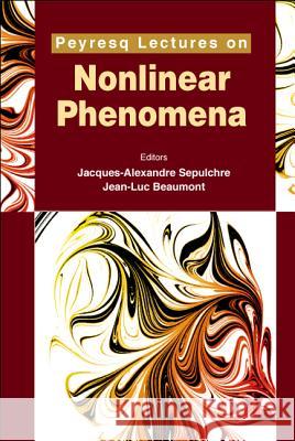 Peyresq Lectures on Nonlinear Phenomena (Volume 2) Sepulchre, Jacques-Alexandre 9789812384027