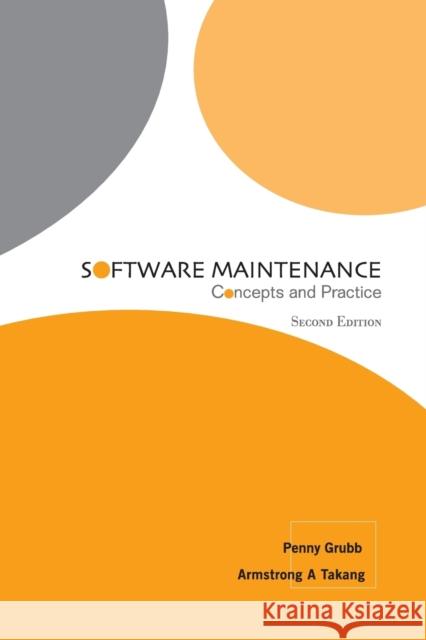 Software Maintenance: Concepts and Practice (Second Edition) Grubb, Penny 9789812384263 World Scientific Publishing Company