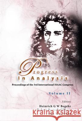 Progress in Analysis (in 2 Volumes): Proceedings of the 3rd International Isaac Congress Begehr, Heinrich G. W. 9789812385727 World Scientific Publishing Company