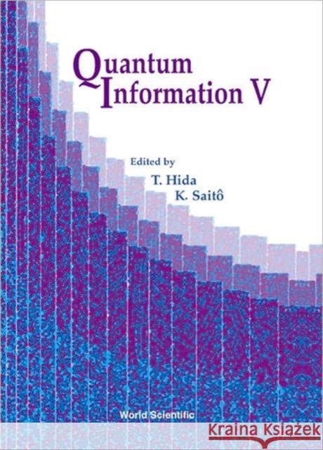 Quantum Information V, Proceedings of the Fifth International Conference Hida, Takeyuki 9789812385857 World Scientific Publishing Company