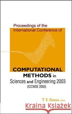 Computational Methods in Sciences and Engineering - Proceedings of the International Conference (Iccmse 2003) T. E. Simos 9789812385956 World Scientific Publishing Company