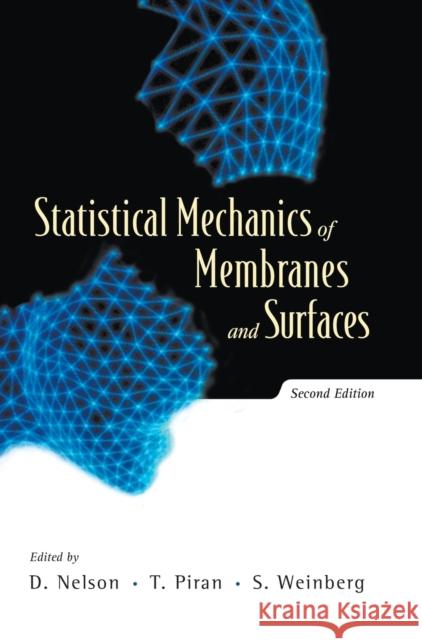 Statistical Mechanics of Membranes and Surfaces (2nd Edition) Nelson, David 9789812387608