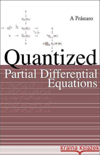 Quantized Partial Differential Equations A. Prastaro 9789812387646 World Scientific Publishing Company