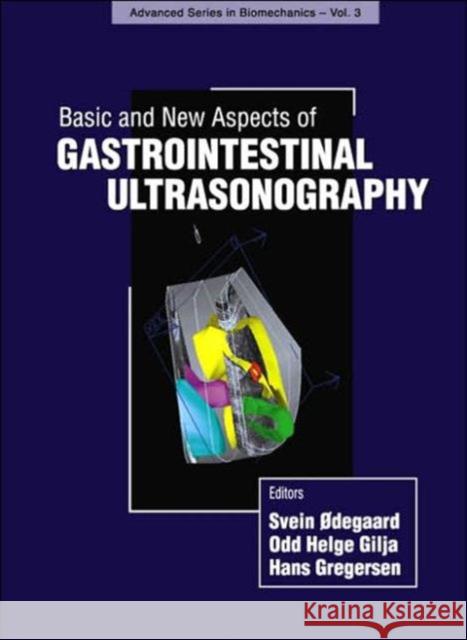 Basic and New Aspects of Gastrointestinal Ultrasonography Odegaard, Svein 9789812388452 World Scientific Publishing Company