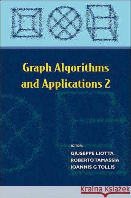 Graph Algorithms and Applications 2 Liotta, Giuseppe 9789812388551 World Scientific Publishing Company