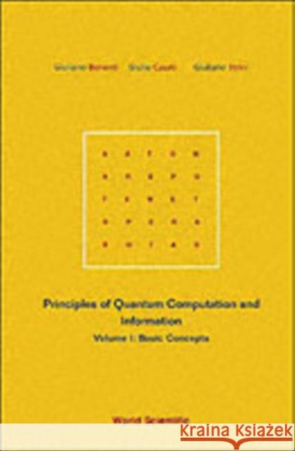 Principles of Quantum Computation and Information - Volume I: Basic Concepts Benenti, Giuliano 9789812388582 World Scientific Publishing Company