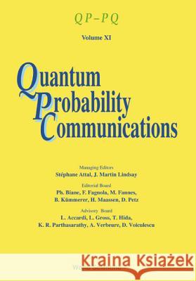 Quantum Probability Communications: Qp-Pq - Volume XI S. Attal Nancy L. Carpino J. M. Lindsay 9789812389763 World Scientific Publishing Company