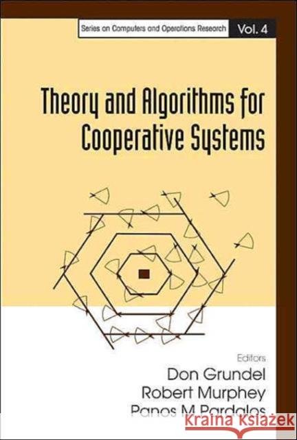 Theory and Algorithms for Cooperative Systems Pardalos, Panos M. 9789812560209 World Scientific Publishing Company