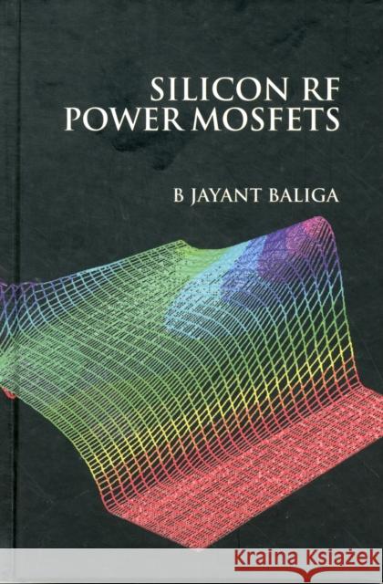 Silicon RF Power Mosfets Baliga, B. Jayant 9789812561213 World Scientific Publishing Company