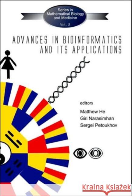 Advances in Bioinformatics and Its Applications - Proceedings of the International Conference He, Matthew 9789812561480 World Scientific Publishing Company