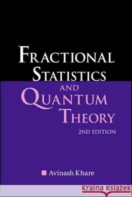 Fractional Statistics and Quantum Theory (2nd Edition) Khare, Avinash 9789812561602
