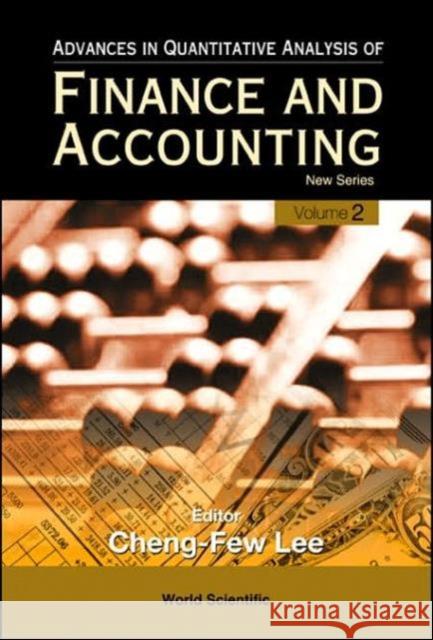 Advances in Quantitative Analysis of Finance and Accounting - New Series (Vol. 2) Lee, Cheng Few 9789812561640 World Scientific Publishing Company