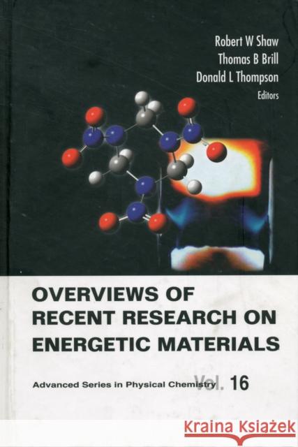 Overviews of Recent Research on Energetic Materials Thompson, Donald L. 9789812561718 World Scientific Publishing Company