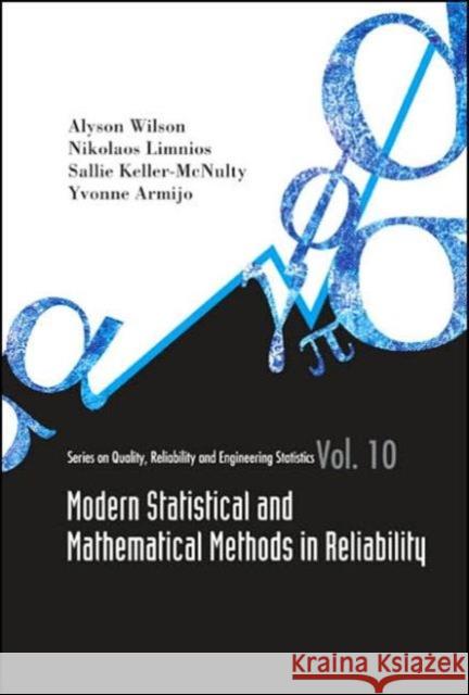 Modern Statistical and Mathematical Methods in Reliability Keller-Mcnulty, Sallie 9789812563569 World Scientific Publishing Company