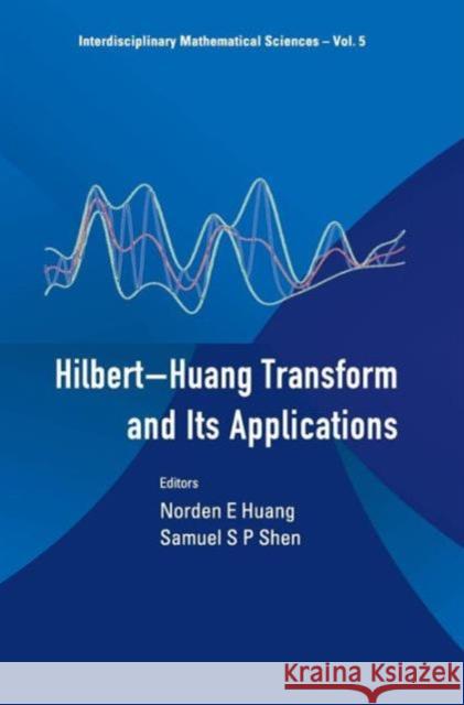 Hilbert-Huang Transform and Its Applications Huang, Norden E. 9789812563767 World Scientific Publishing Company