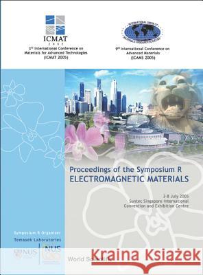 Electromagnetic Materials - Proceedings of the Symposium R Hock Lim Serguei Matitsine Gan Yeow Beng 9789812564115 World Scientific Publishing Company