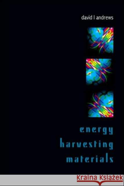 Energy Harvesting Materials David L. Andrews 9789812564122 World Scientific Publishing Company