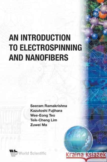 An Introduction to Electrospinning and Nanofibers Ramakrishna, Seeram 9789812564542