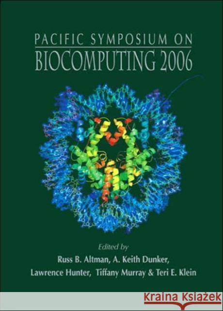 Biocomputing 2006 - Proceedings of the Pacific Symposium Dunker, A. Keith 9789812564634