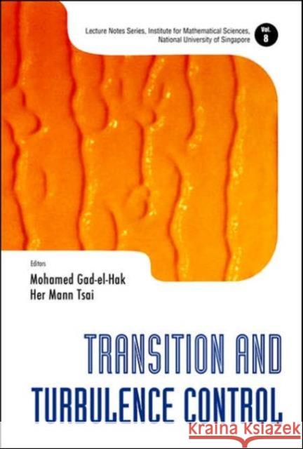 Transition and Turbulence Control Gad-El-Hak, Mohamed 9789812564702