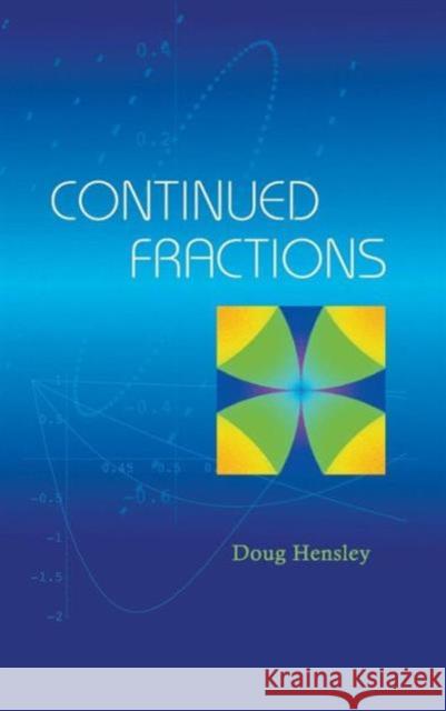 Continued Fractions Doug Hensley 9789812564771 World Scientific Publishing Company