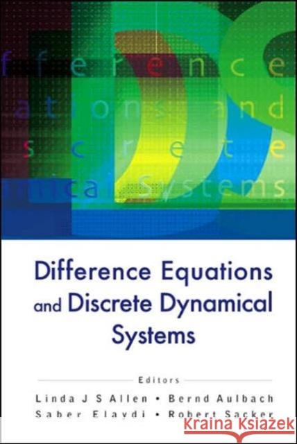 Difference Equations and Discrete Dynamical Systems - Proceedings of the 9th International Conference Allen, Linda 9789812565204 World Scientific Publishing Company