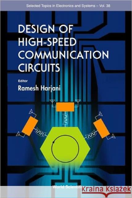 Design of High-Speed Communication Circuits Harjani, Ramesh 9789812565907 World Scientific Publishing Company
