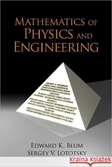 Mathematics of Physics and Engineering Blum, Edward K. 9789812566218 World Scientific Publishing Company