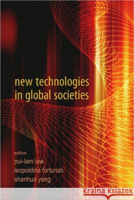 New Technologies in Global Societies Law, Pui-Lam 9789812568120 World Scientific Publishing Company