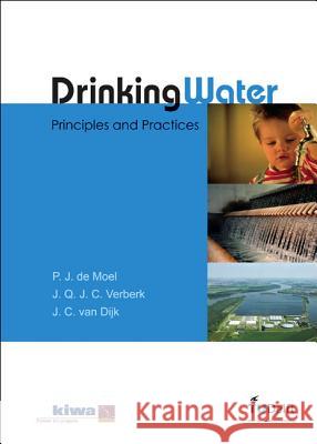 Drinking Water: Principles and Practices P. J. D J. Q. J. C. Verberk J. C. Va 9789812568366 World Scientific Publishing Company
