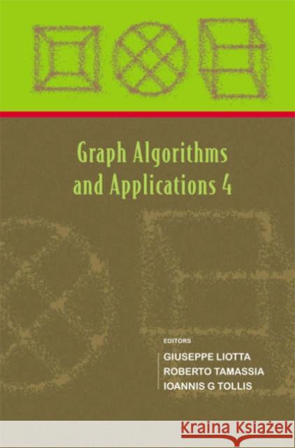 Graph Algorithms and Applications 4 Liotta, Giuseppe 9789812568441 World Scientific Publishing Company