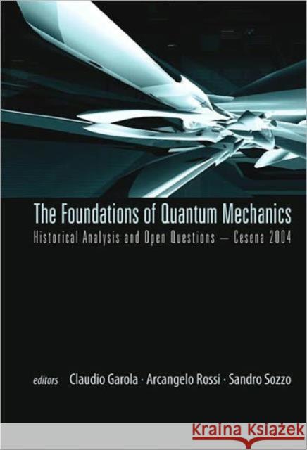 Foundations of Quantum Mechanics, Historical Analysis and Open Questions - Cesena 2004 Garola, Claudio 9789812568526 World Scientific Publishing Company