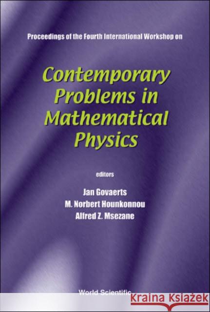 Contemporary Problems in Mathematical Physics Govaerts, Jan 9789812568533 World Scientific Publishing Company