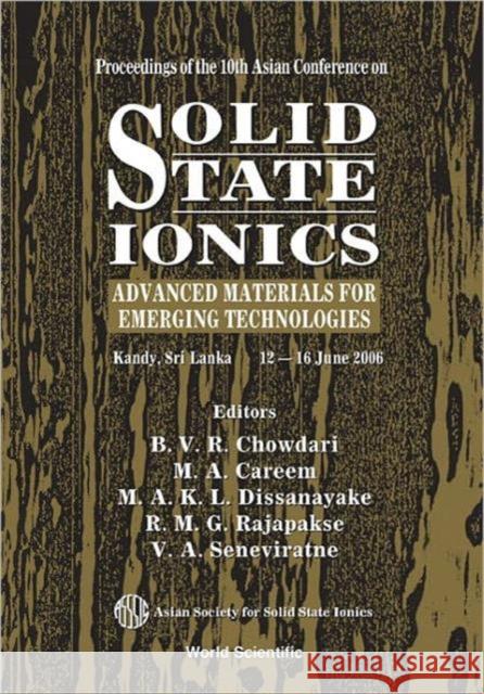 Solid State Ionics: Advanced Materials for Emerging Technologies - Proceedings of the 10th Asian Conference Chowdari, B. V. R. 9789812568779 World Scientific Publishing Company