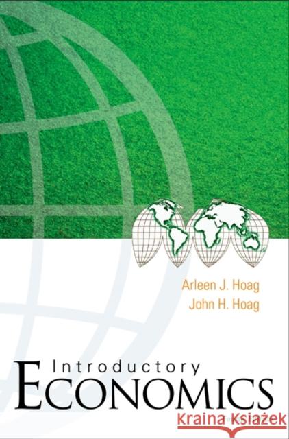 Introductory Economics (Fourth Edition) Arleen J. Hoag John H. Hoag 9789812568915 World Scientific Publishing Company