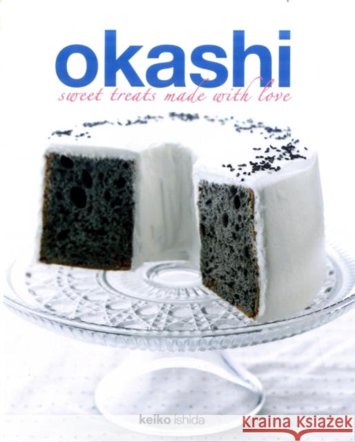 Okashi: Sweet Treats Made with Love Ishida, Keiko 9789812617804 0