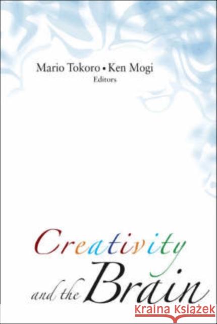 Creativity and the Brain Tokoro, Mario 9789812700193
