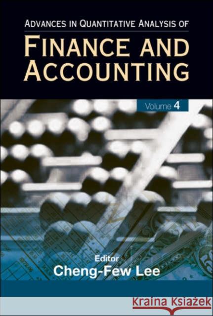 Advances in Quantitative Analysis of Finance and Accounting (Vol. 4) Lee, Cheng Few 9789812700216 World Scientific Publishing Company