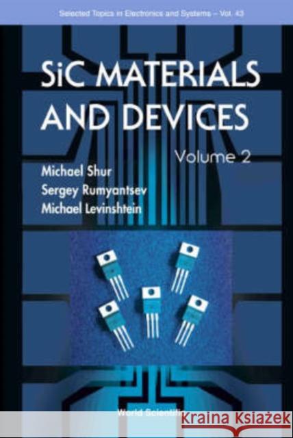 Sic Materials and Devices - Volume 2 Shur, Michael S. 9789812703835 World Scientific Publishing Company