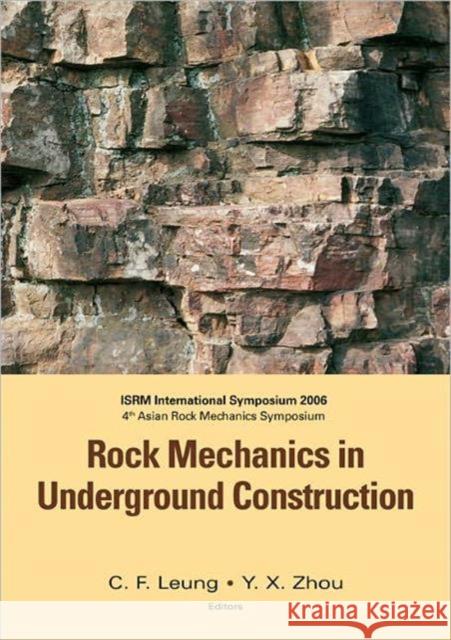 rock mechanics in underground construction  Leung, Chun Fai 9789812704375 World Scientific Publishing Company
