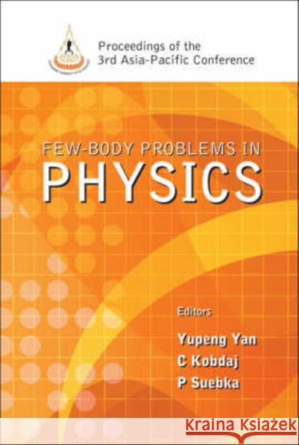 Few-body Problems In Physics - Proceedings Of The 3rd Asia-pacific Conference  9789812704818 World Scientific Publishing Co Pte Ltd