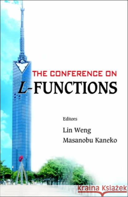 The Conference on L-Functions Weng, Lin 9789812705044 World Scientific Publishing Company