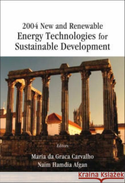 2004 New and Renewable Energy Technologies for Sustainable Development Da Graca Carvalho, Maria 9789812705051