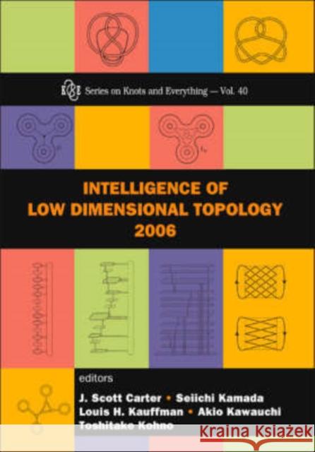 Intelligence of Low Dimensional Topology 2006 Carter, J. Scott 9789812705938 World Scientific Publishing Company