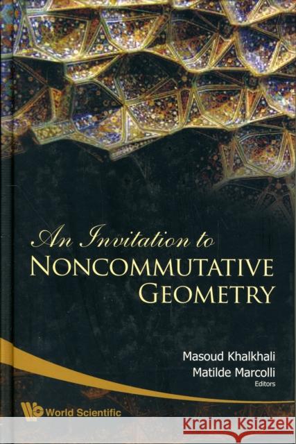 An Invitation to Noncommutative Geometry Marcolli, Matilde 9789812706164