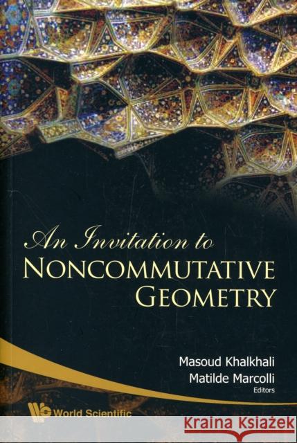 An Invitation to Noncommutative Geometry Marcolli, Matilde 9789812707796